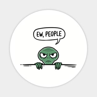 Sarcastic Introvert Vibes "Ew, People" Magnet